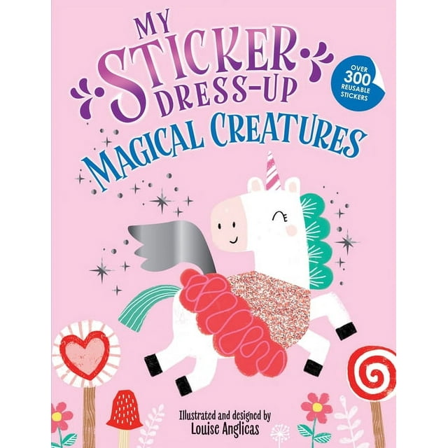 My Sticker Dress-Up My Sticker Dress-Up: Magical Creatures, (Paperback)