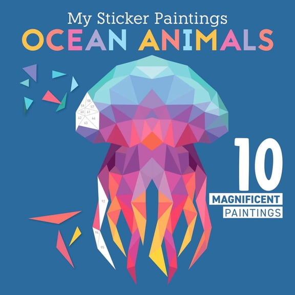 My Sticker Paintings: Ocean Animals: 10 Magnificent Paintings (Paperback)