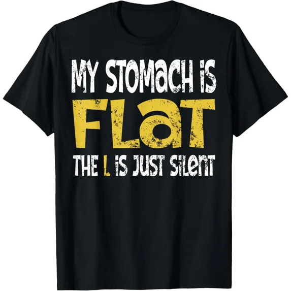 My Stomach Is Flat The L Is Just Silent Funny Meme Graphic Unisex T-Shirt