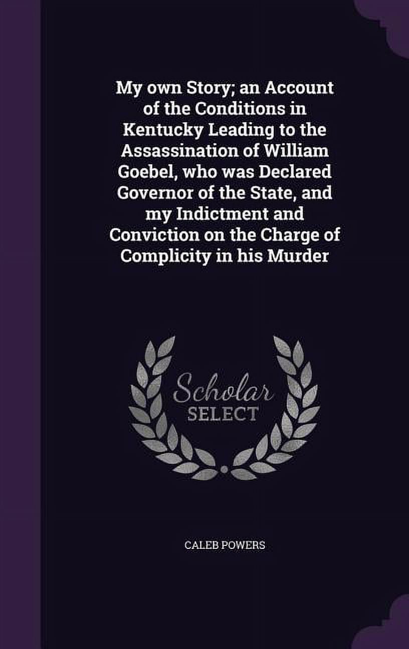 Assassination at the State House The Murder of Kentucky Governor