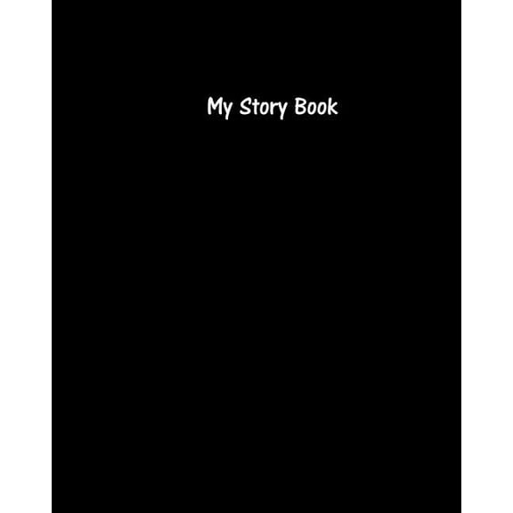 My Story Book - Create Your Own Picture Book with Black Cover: 100 Pages, Wide Ruled, 8 x 10 Book, Soft Cover (Paperback)