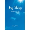 thumbnail image 1 of My Story: Issues of Life (Paperback), 1 of 1
