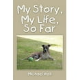 thumbnail image 1 of My Story, My Life, So Far (Paperback), 1 of 1