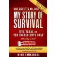 thumbnail image 1 of My Story of Survival : Five Years on Ten Ingredients Only, Ultimate Low Reactive Diet, 1 of 1