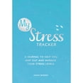 thumbnail image 1 of Pre-Owned My Stress Tracker: A Journal to Help You Map Out and Manage Your Stress Levels (Paperback) 1787835332 9781787835337, 1 of 1