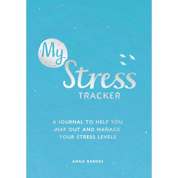 Pre-Owned My Stress Tracker: A Journal to Help You Map Out and Manage Your Stress Levels (Paperback) 1787835332 9781787835337