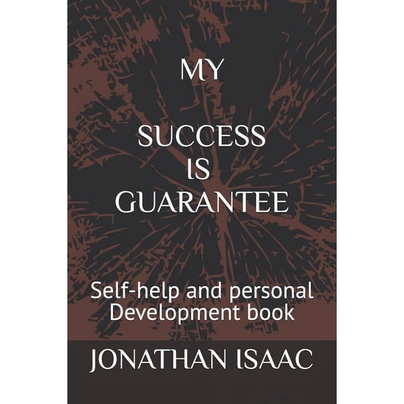 My Success Is Guarantee: Self-help and personal Development book, (Paperback)