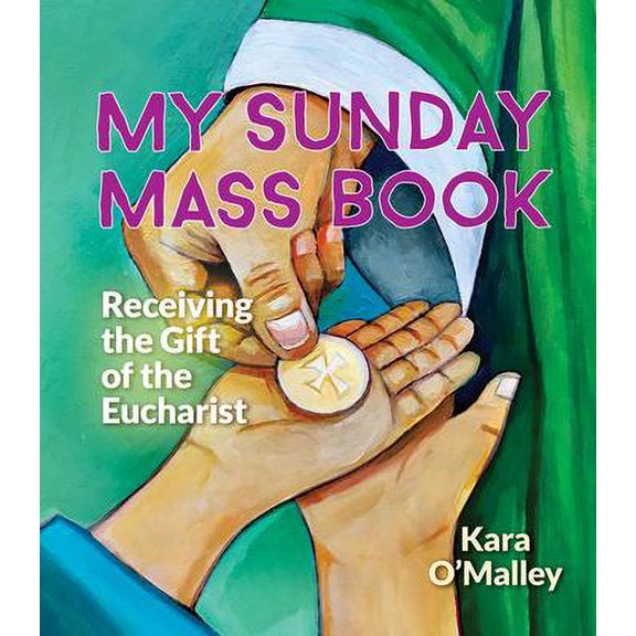 Pre-Owned My Sunday Mass Book: Receiving the Gift of the Eucharist (Paperback) 1616714913 9781616714918