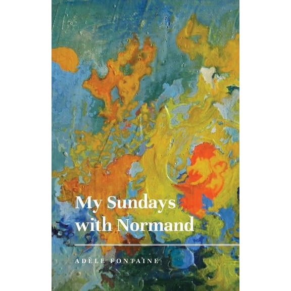 My Sundays with Normand, (Paperback)