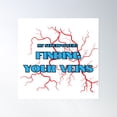 thumbnail image 1 of My Superpower? Finding Your Veins: Vascular Technologist Poster Wall Art, Modern Wall Decor, 16x24 UNFRAMED, 1 of 3