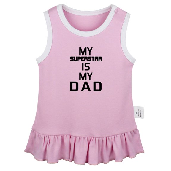 My Superstar Is My Dad Funny Dresses For Baby, Newborn Babies Skirts, Infant Princess Dress, 0-24M Kids Graphic Clothes (Pink Sleeveless Dresses, 18-24 Months)