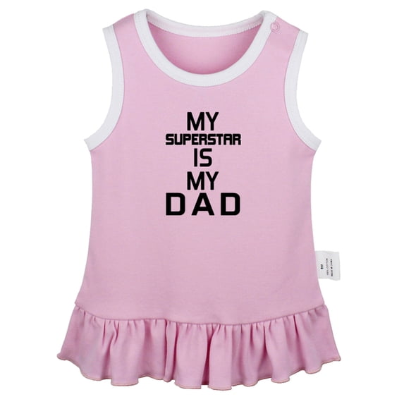 My Superstar Is My Dad Funny Dresses For Baby, Newborn Babies Skirts, Infant Princess Dress, 0-24M Kids Graphic Clothes (Pink Sleeveless Dresses, 6-12 Months)