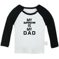 thumbnail image 1 of My Superstar Is My Dad Funny T shirt For Baby, Newborn Babies T-shirts, Infant Tops, 0-24M Kids Graphic Tees Clothing (Long Black Raglan T-shirt, 18-24 Months), 1 of 4