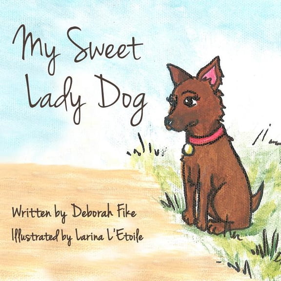 My Sweet Lady Dog, (Paperback)
