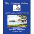 thumbnail image 1 of My Sweetest Libbie-Details of Life in Put-In-Bay, Lakeside and Detroit as Seen in Love Letters, 1886 (Paperback) by Jean Gora, 1 of 1