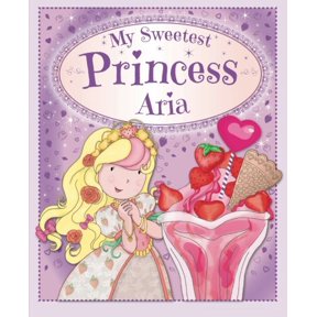 Pre-Owned My Sweetest Princess Aria Paperback