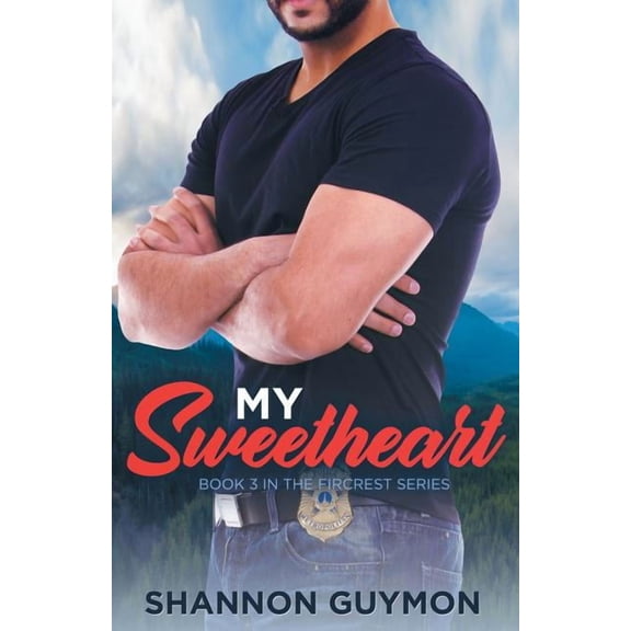 Fircrest My Sweetheart: Book 3 in the Fircrest Series, Book 3, (Paperback)