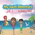 thumbnail image 1 of Pre-Owned My Swim Adventure, 9781937045081, 1937045080, Paperback,, 1 of 1