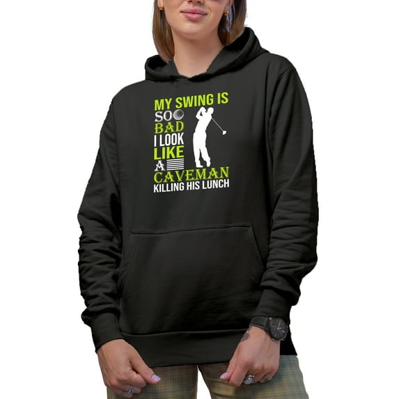 My Swing Is So Bad, I Look Like a Caveman with a Swinging Golf Player, Golfing or Golfer Themed Merch Gift, Black Hooded Sweatshirt or Hoodie, Small