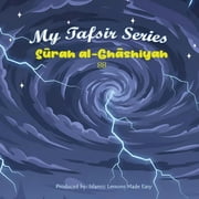 My Tafsir Series - Surah al-Ghashiyah, Paperback