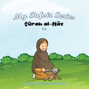 My Tafsir Series - Surah al-Nas, Paperback