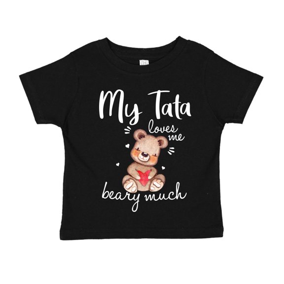 My Tata Loves Me Beary Much Toddler T-Shirt 5/6T Black