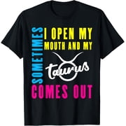My Taurus Out - Funny Zodiac Signs Astrology Gift T-Shirt