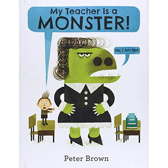 Pre-Owned My Teacher Is a Monster! (No, I Am Not.) Paperback