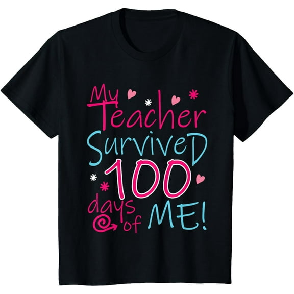 My Teacher Survived 100 Days Of Me Girls T-Shirt for School T-Shirt