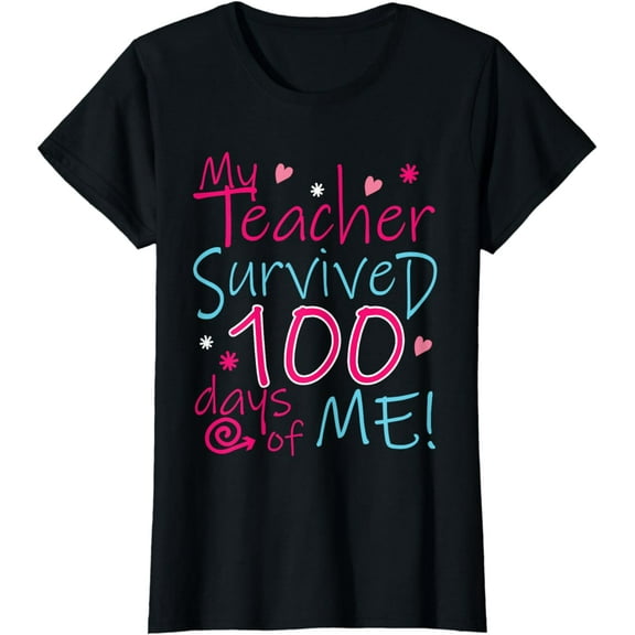 My Teacher Survived 100 Days Of Me Girls T-Shirt for School T-Shirt