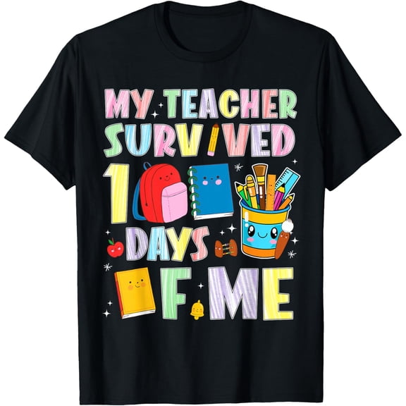 My Teacher Survived 100 Days of Me Funny Adult T-shirt