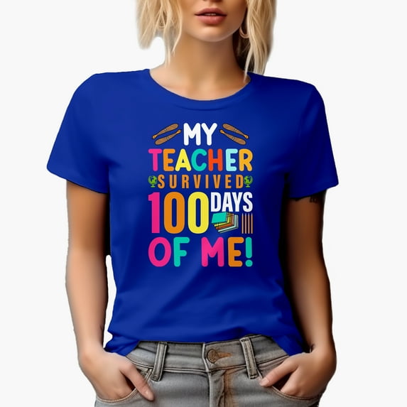 My Teacher Survived 100 Days of Me, School Student, Royal Blue T-Shirt, Medium