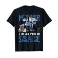 thumbnail image 1 of My Teacher Was Wrong Trucker Gift Funny Truck Driver Men T-Shirt, 1 of 5