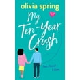 thumbnail image 1 of My Ten-Year Crush My Ten-Year Crush: From Friends To Lovers, Book 1, (Paperback), 1 of 1