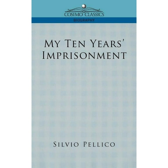 My Ten Years' Imprisonment (Paperback)