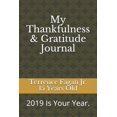 thumbnail image 1 of My Thankfulness & Gratitude Journal: 2019 Is Your Year, 1 of 1