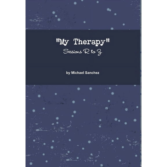 My Therapy- Sessions R to Z, (Hardcover)