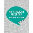 thumbnail image 1 of My Thought Recorder: Journal Notebook, (Paperback), 1 of 1