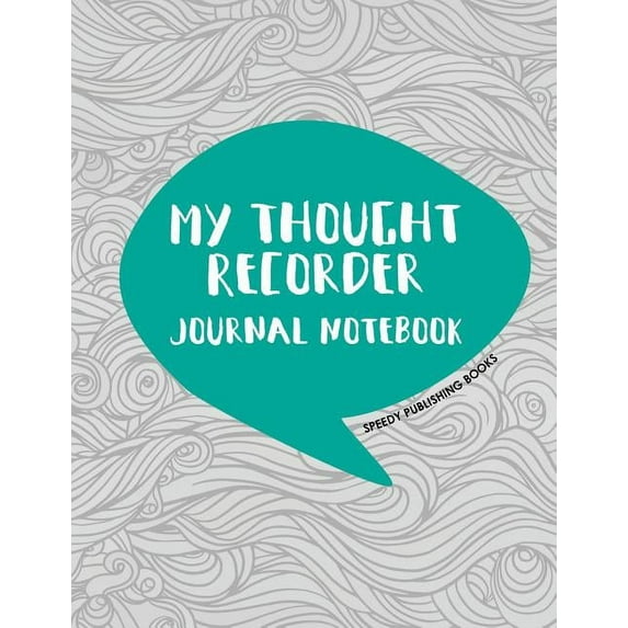 My Thought Recorder: Journal Notebook, (Paperback)