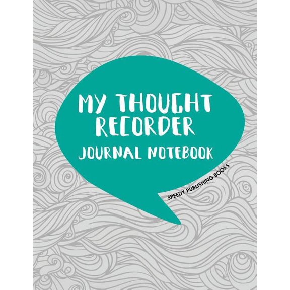 My Thought Recorder: Journal Notebook (Paperback)