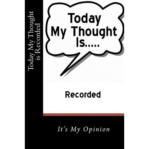 My Thought for Today: It's My Opinion, (Paperback)