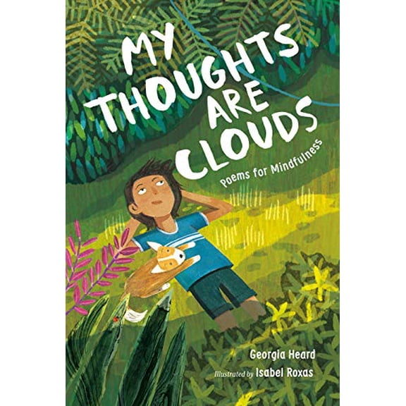 Pre-Owned My Thoughts Are Clouds: Poems for Mindfulness (Hardcover) 1250244684 9781250244680