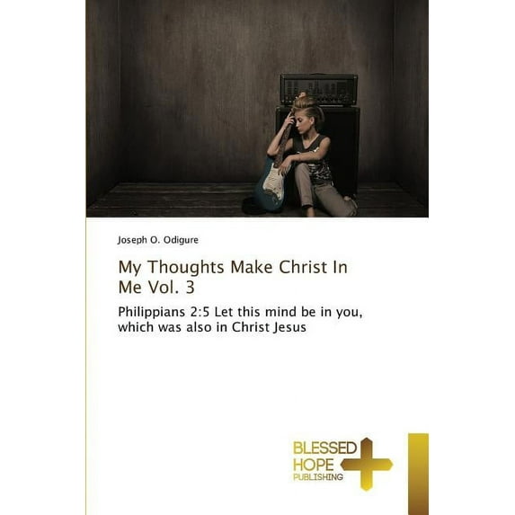 My Thoughts Make Christ In Me Vol. 3 (Paperback)