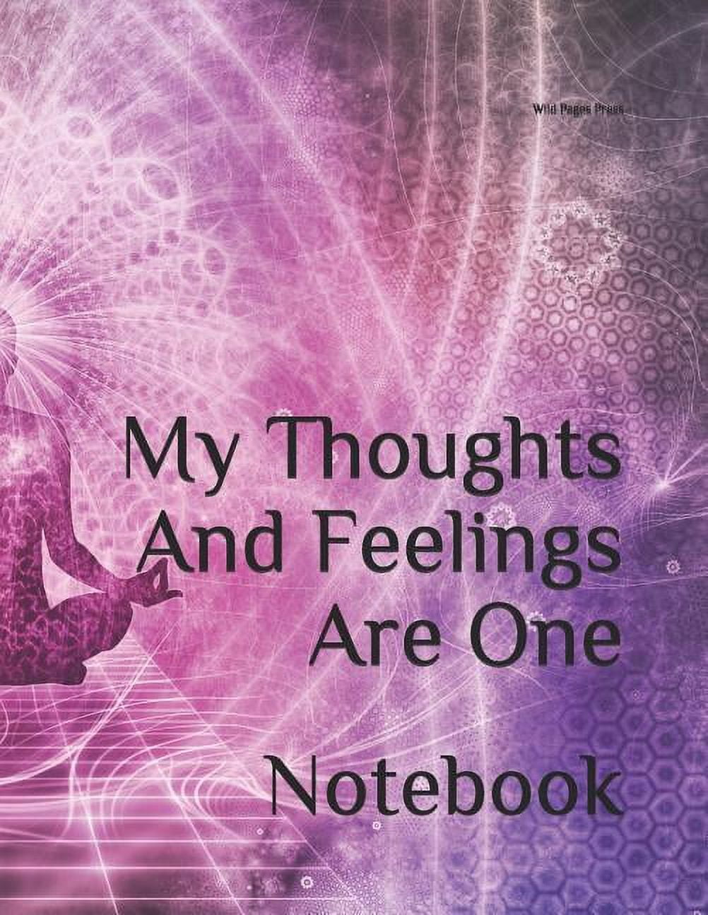 My Thoughts and Feelings Are One: Notebook (Paperback)