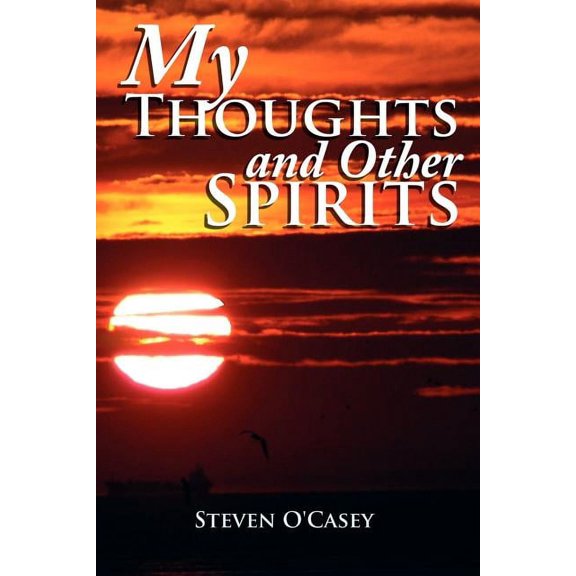 My Thoughts and Other Spirits