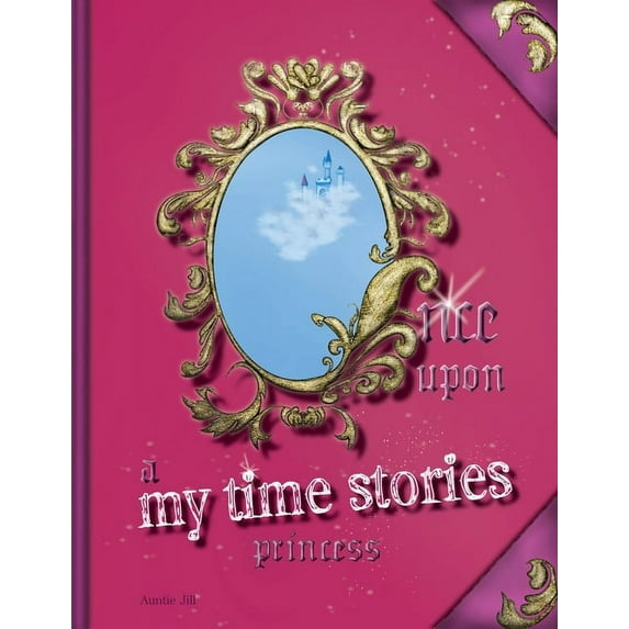 My Time Stories Once upon a My Time Stories: Princess, Book 1, (Paperback)