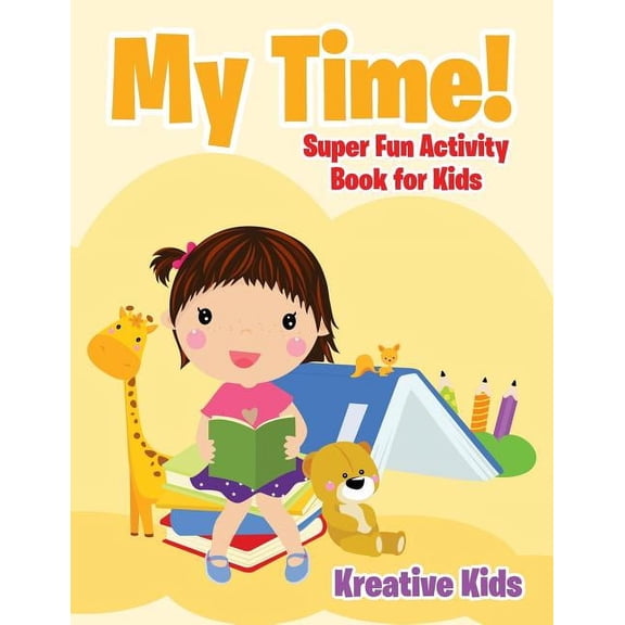 My Time! Super Fun Activity Book for Kids (Paperback)