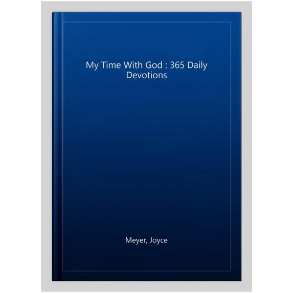 My Time With God : 365 Daily Devotions