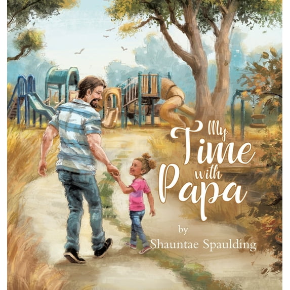 My Time With Papa, (Hardcover)