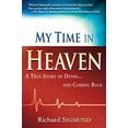 thumbnail image 1 of Pre-Owned My Time in Heaven: One Man's Remarkable Story of Dying and Coming Back (Paperback) 1603741232 9781603741231, 1 of 1